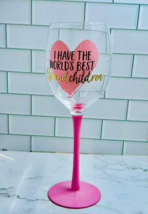 World's Best Wine Glass - "I have the World's Best Grand Children"